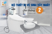 Bộ thiết bị vệ sinh tốt nhất nên chọn trong tháng 2 năm 2024